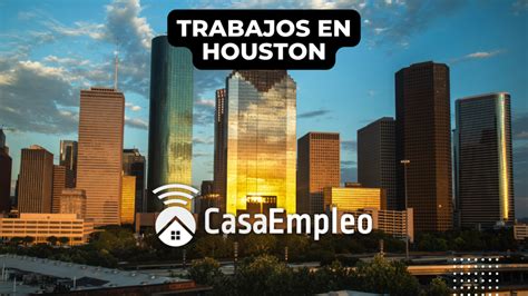 trabajos en houston